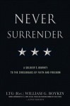 Never Surrender: A Soldier's Journey to the Crossroads of Faith and Freedom - Jerry Boykin, Matt Fitzgerald, Lynn Vincent