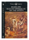 Selected Writings on Art and Artists - Charles Baudelaire