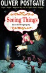 Seeing Things - Oliver Postgate