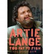 Too Fat to Fish - Artie Lange, Anthony Bozza, Howard Stern