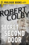 Secret of the Second Door - Robert Colby