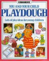 Playdough: Lots of Play Ideas for Young Children - Ray Gibson