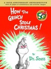 How the Grinch Stole Christmas Anniversary Edition: A 50th Anniversary Retrospective - Dr. Seuss, Charles Cohen