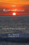 The Right of Passage: A Book about the Rights of All Spirit Beings - Angela Thorne