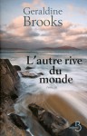 L'Autre Rive du monde - Geraldine Brooks, Anne Rabinovitch