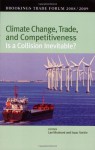 Climate Change, Trade, and Competitiveness: Is a Collision Inevitable? - Lael Brainard