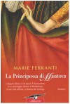 La principessa di Mantova - Marie Ferranti, Luciana Pugliese