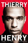 Thierry Henry - Lonely at the Top: A Biography - Philippe Auclair