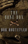 The Bone Box - Bob Hostetler