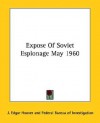 Expose of Soviet Espionage May 1960 - J. Edgar Hoover, Federal Bureau of Investigation