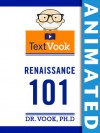 Renaissance History 101: The Animated TextVook (Kindle Edition with Audio/Video) - Dr. Vook