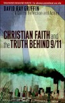 Christian Faith and the Truth behind 9/11: A Call to Reflection and Action - David Ray Griffin