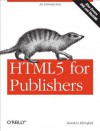 HTML5 for Publishers - Sanders Kleinfeld