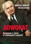 Adwokat. Rozmowa o życiu w ciekawych czasach - Michał Komar