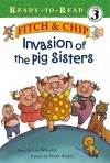 Invasion of the Pig Sisters - Lisa Wheeler