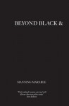 Beyond Black and White: Transforming African-American Politics - Manning Marable