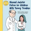 Blessed Jacinta: Patron for Children with Tummy Troubles - Mary Lagneau, Rosemarie Gillen