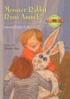 Monster Rabbit Runs Amuck! - Patricia Reilly Giff