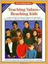 Teaching Values Reaching Kids - Linda Schwartz, Clark Editorial & Design, Beverly Armstrong