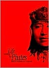 Life Among the Piutes: Their Wrongs and Claims - Sarah Winnemucca Hopkins