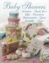 Baby Showers: Invitations, Thank Yous, Gifts, Decorations, Announcements, Games, Keepsakes, Favors - Donna Goss