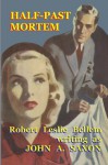 Half-Past Mortem - Robert Leslie Bellem, John A. Saxon