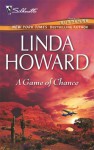 A Game Of Chance (Silhouette Romantic Suspense Bestselling Author) - Linda Howard