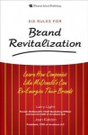 Six Rules for Brand Revitalization - Larry Light, Joan Kiddon