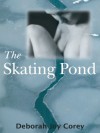 The Skating Pond - Deborah Joy Corey