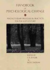 Handbook of Psychological Change: Psychotherapy Processes & Practices for the 21st Century - C.R. Snyder