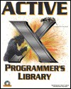 ActiveX Programmer's Library [With CDROM] - Suleiman Lalani, Ramesh Chandak, Kris Jamsa