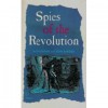 Spies Of The Revolution - Katherine Little Bakeless, John Bakeless