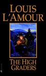 High Graders - Louis L'Amour