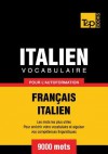 Vocabulaire Francais-Italien Pour L'Autoformation - 9000 Mots - Andrey Taranov