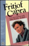 Fritjof Capra in Conversation with Michael Toms - Fritjof Capra