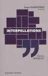 Interpellations - Octave Mirbeau, Serge Quadruppani, Jean-Baptiste Bernard