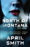 North of Montana (Vintage Crime/Black Lizard) - April Smith