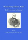 Daniel-Francois-Esprit Auber: Le Premier Jour de Bonheur - Robert Ignatius Letellier