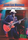 John Lee Hooker: Master of Boogie and Blues - Therese Shea