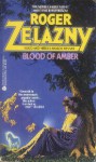 Blood of Amber (Amber Chronicles, #7) - Roger Zelazny