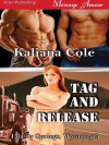 Tag and Release (Liberty Springs, Wyoming 3) - Kaliana Cole