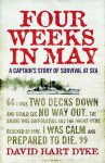 Four Weeks In May: A Captain's Story Of War At Sea - David Hart Dyke