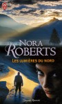 Les Lumières Du Nord - Michel Ganstel, Nora Roberts