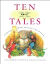 Ten Small Tales: Stories from Around the World - Celia Barker Lottridge, Joanne Fitzgerald