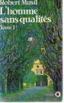 L' Homme sans qualités. Tome 1 - Robert Musil