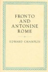 Fronto and Antonine Rome - Edward Champlin