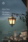 Un enigma del passato - Hans Tuzzi