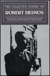 The Selected Poems - Robert Desnos, William Kulik, William Kulif