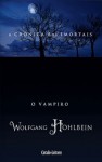 O Vampiro (A Crónica dos Imortais, #2) - Wolfgang Hohlbein, Eduardo Saló