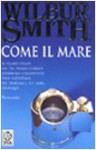 Come il mare - Wilbur Smith